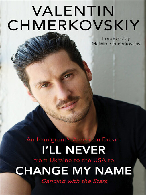 Title details for I'll Never Change My Name by Valentin Chmerkovskiy - Available